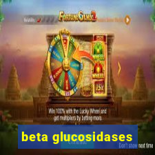 beta glucosidases